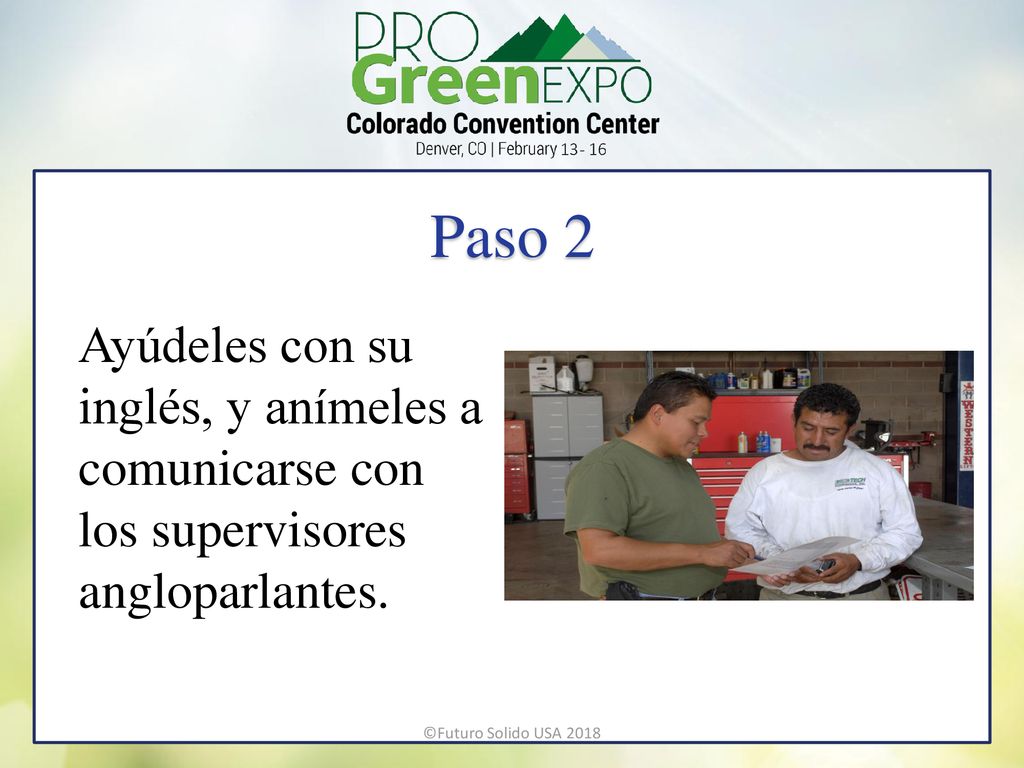 Paso 2 Ayúdeles con su inglés, y anímeles a comunicarse con los supervisores angloparlantes.