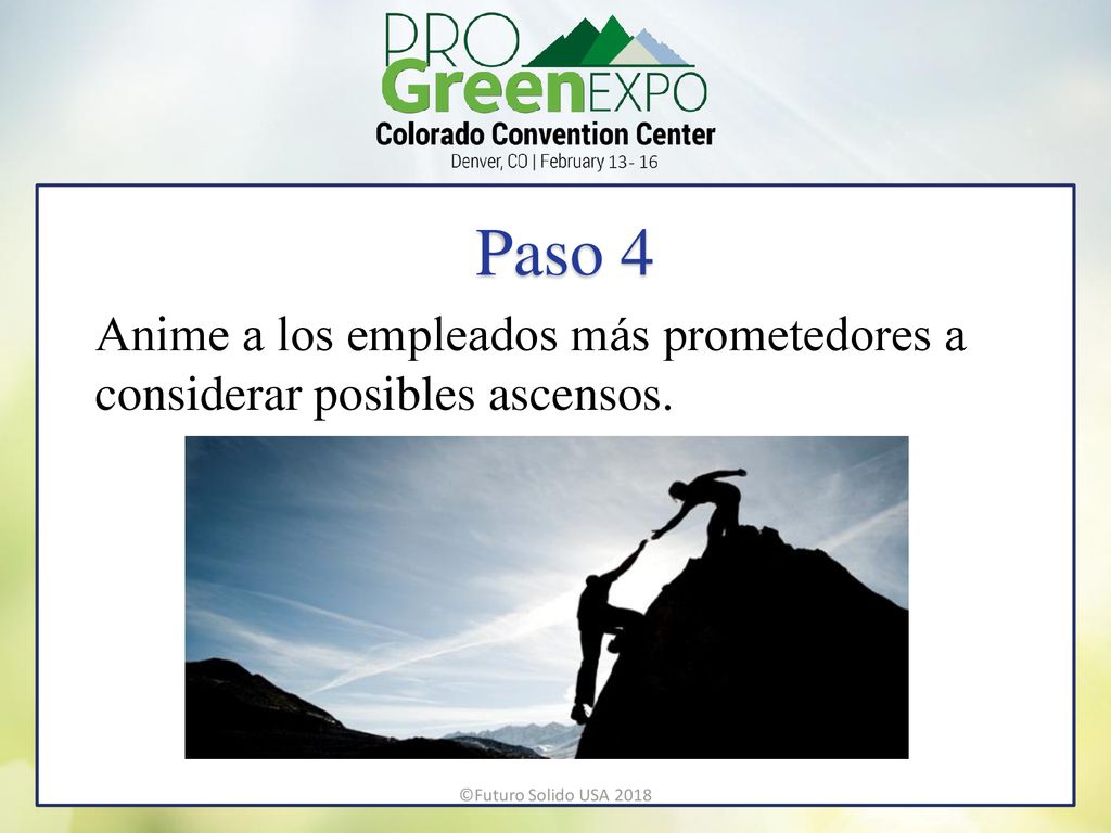 Paso 4 Anime a los empleados más prometedores a considerar posibles ascensos.