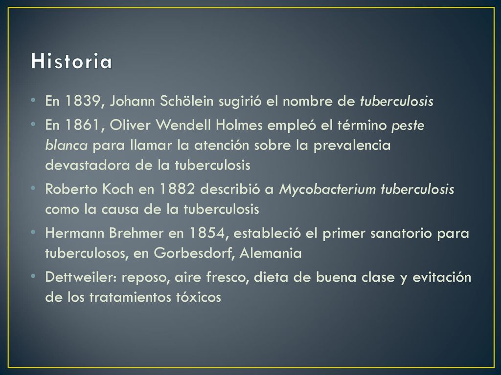 Historia En 1839, Johann Schölein sugirió el nombre de tuberculosis
