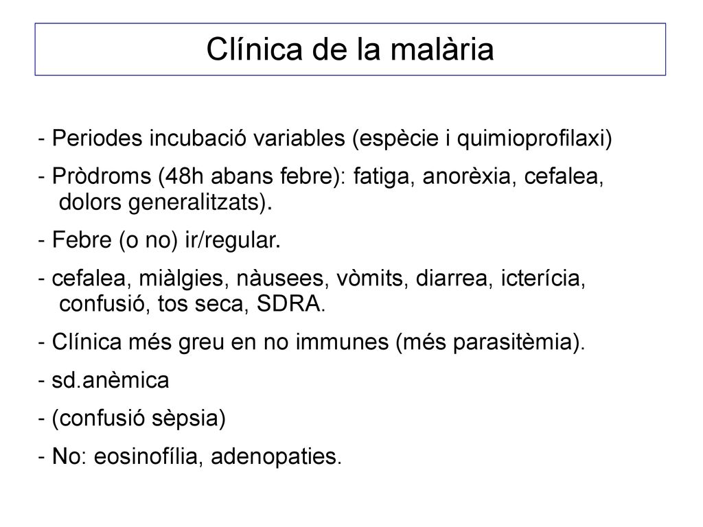 Clínica de la malària - Periodes incubació variables (espècie i quimioprofilaxi)
