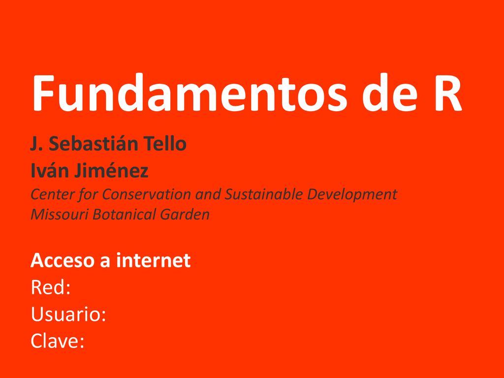 Fundamentos de R J. Sebastián Tello Iván Jiménez Acceso a internet