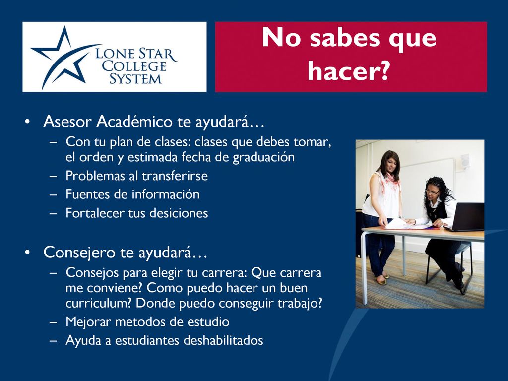 No sabes que hacer Asesor Académico te ayudará… Consejero te ayudará…