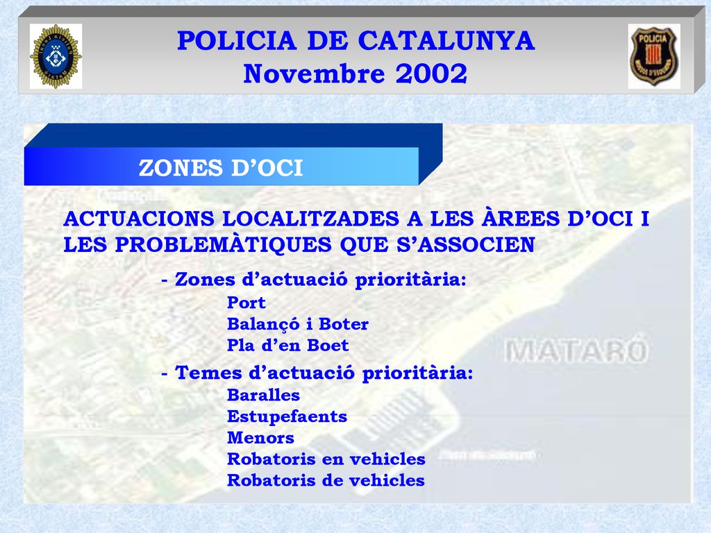 ZONES D’OCI ACTUACIONS LOCALITZADES A LES ÀREES D’OCI I LES PROBLEMÀTIQUES QUE S’ASSOCIEN. - Zones d’actuació prioritària: