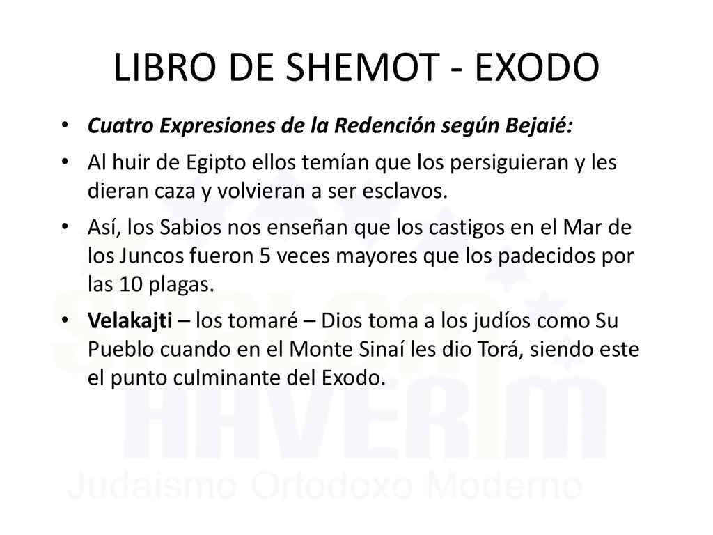 LIBRO DE SHEMOT - EXODO Cuatro Expresiones de la Redención según Bejaié: