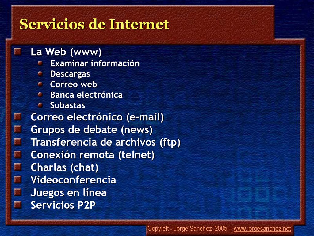 Servicios de Internet La Web (www) Correo electrónico ( )