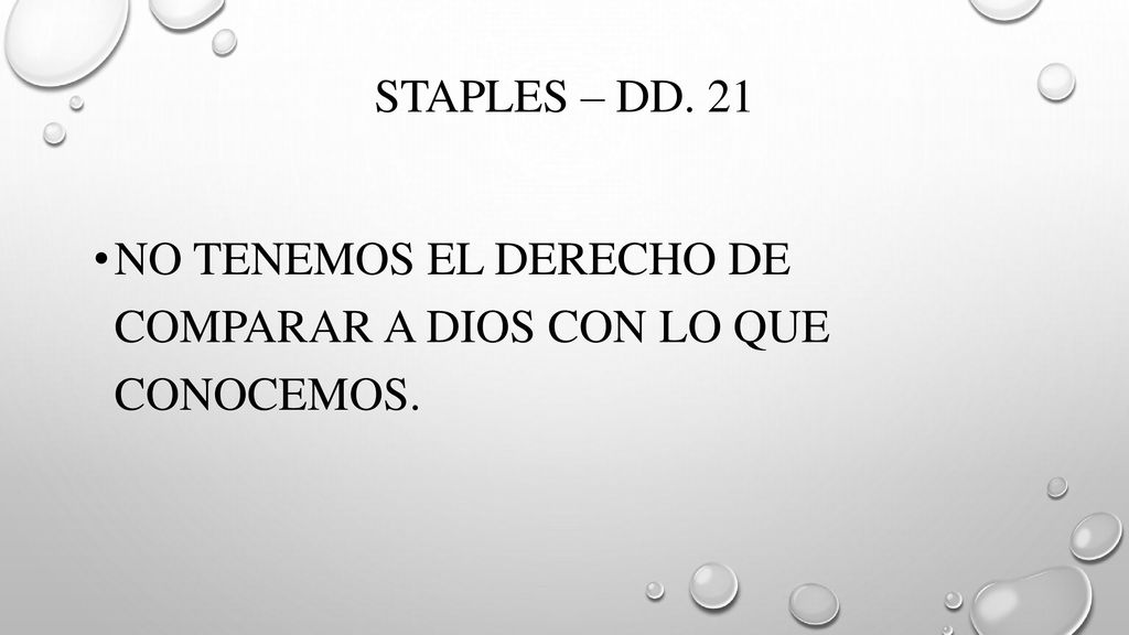 Staples – dd. 21 No tenemos el derecho de comparar a dios con lo que conocemos.