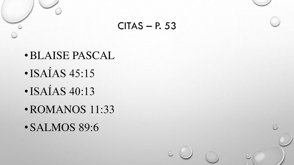 Blaise Pascal Isaías 45:15 Isaías 40:13 Romanos 11:33 Salmos 89:6