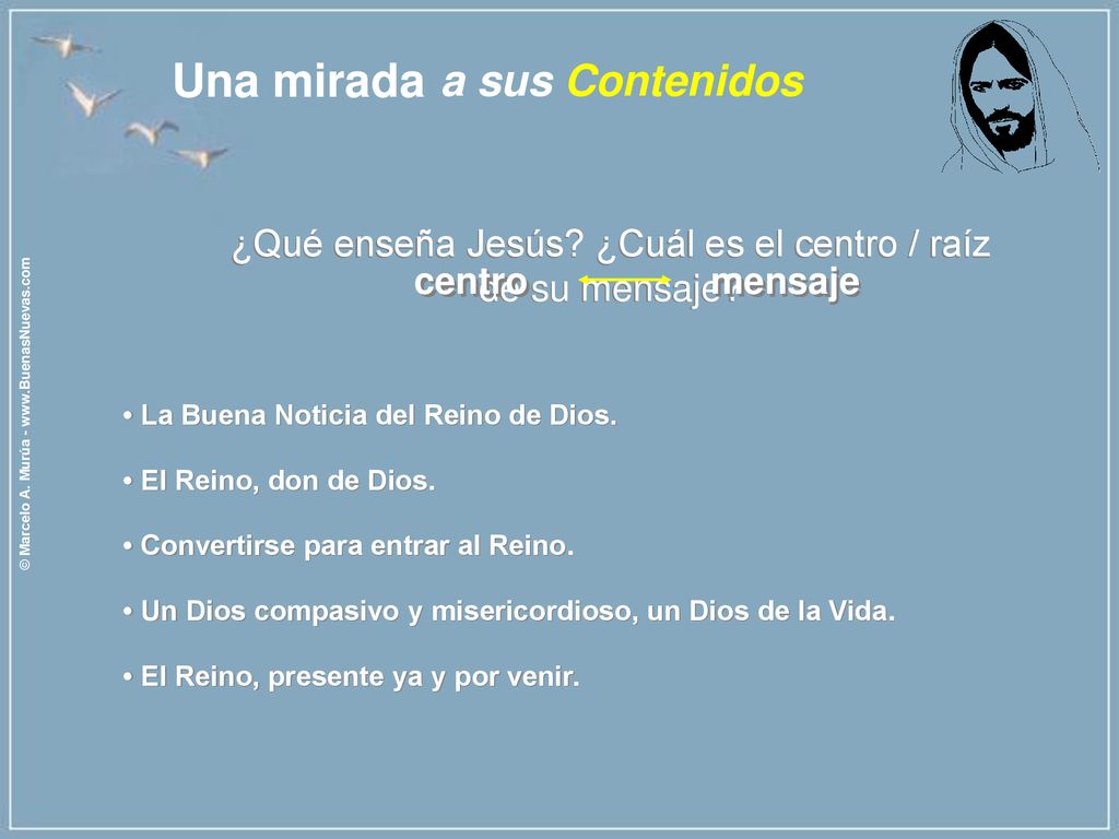 ¿Qué enseña Jesús ¿Cuál es el centro / raíz de su mensaje