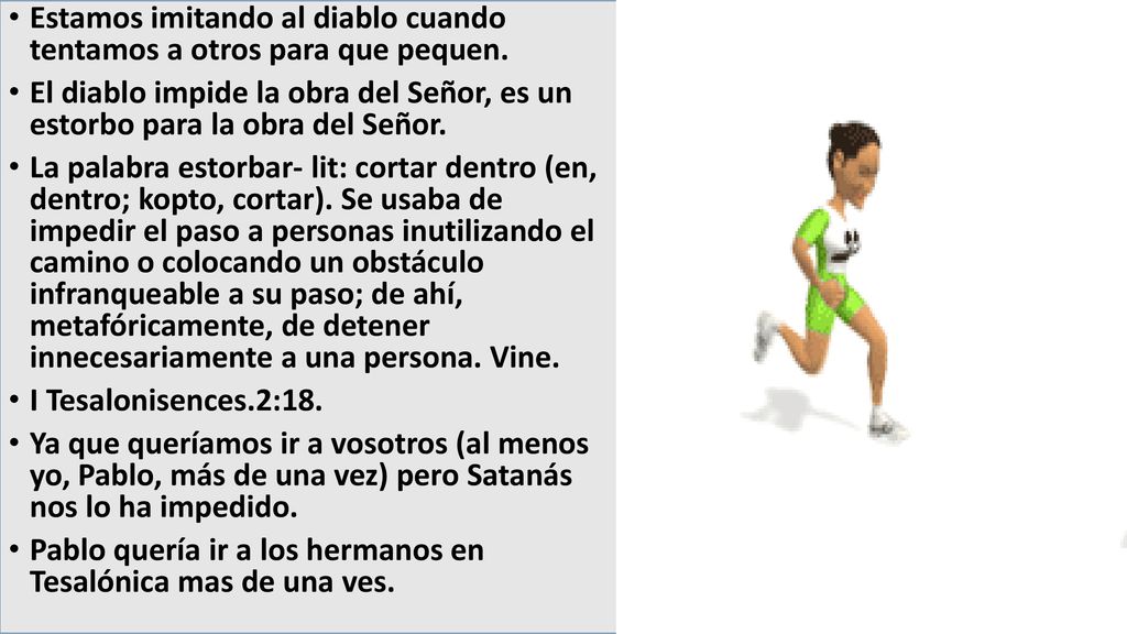 Estamos imitando al diablo cuando tentamos a otros para que pequen.