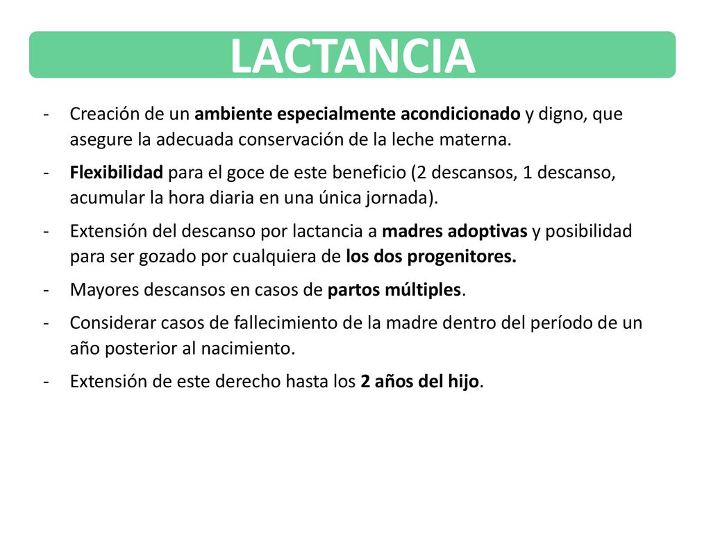 LACTANCIA Creación de un ambiente especialmente acondicionado y digno, que asegure la adecuada conservación de la leche materna.