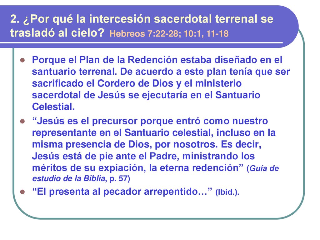 2. ¿Por qué la intercesión sacerdotal terrenal se trasladó al cielo