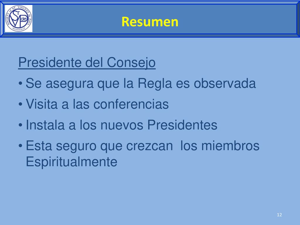 Resumen Presidente del Consejo Se asegura que la Regla es observada