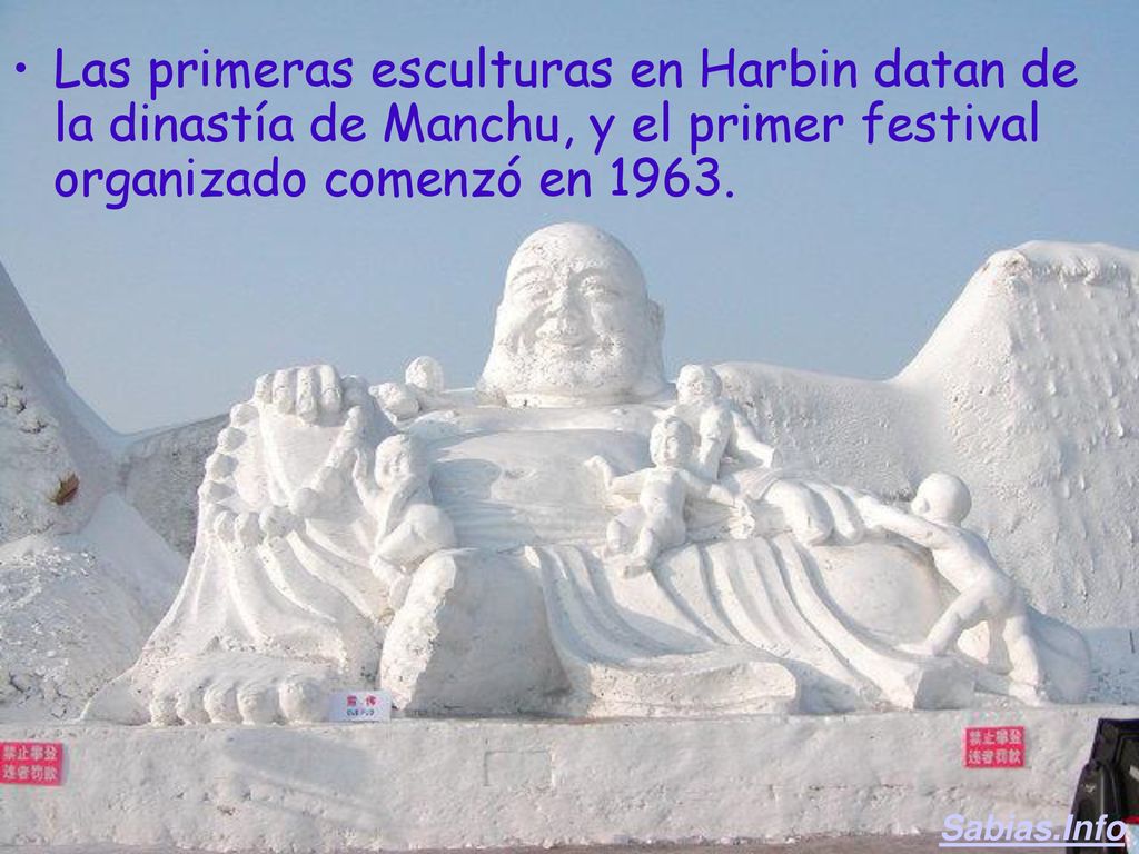 Las primeras esculturas en Harbin datan de la dinastía de Manchu, y el primer festival organizado comenzó en 1963.