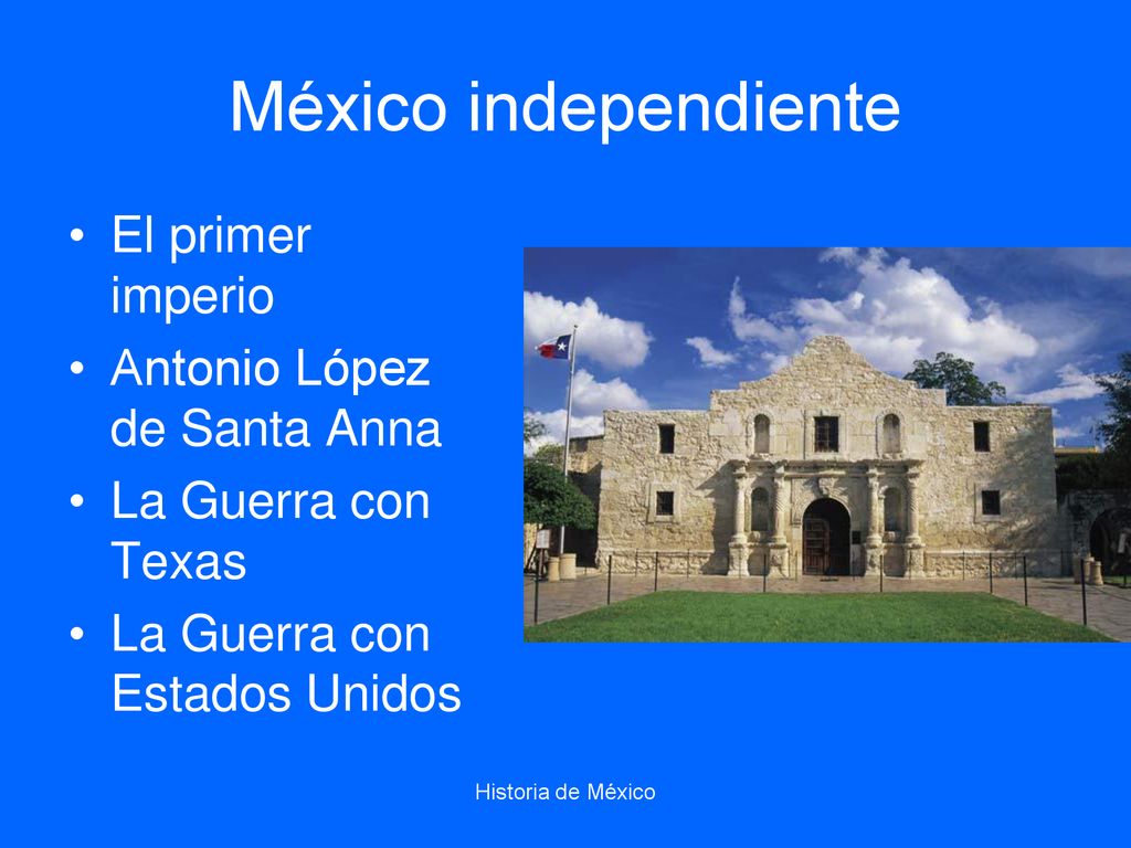 México independiente El primer imperio Antonio López de Santa Anna
