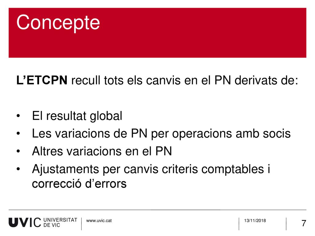 Concepte L’ETCPN recull tots els canvis en el PN derivats de: