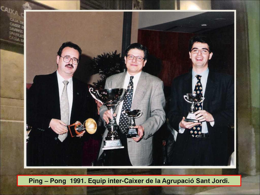 Ping – Pong Equip inter-Caixer de la Agrupació Sant Jordi.