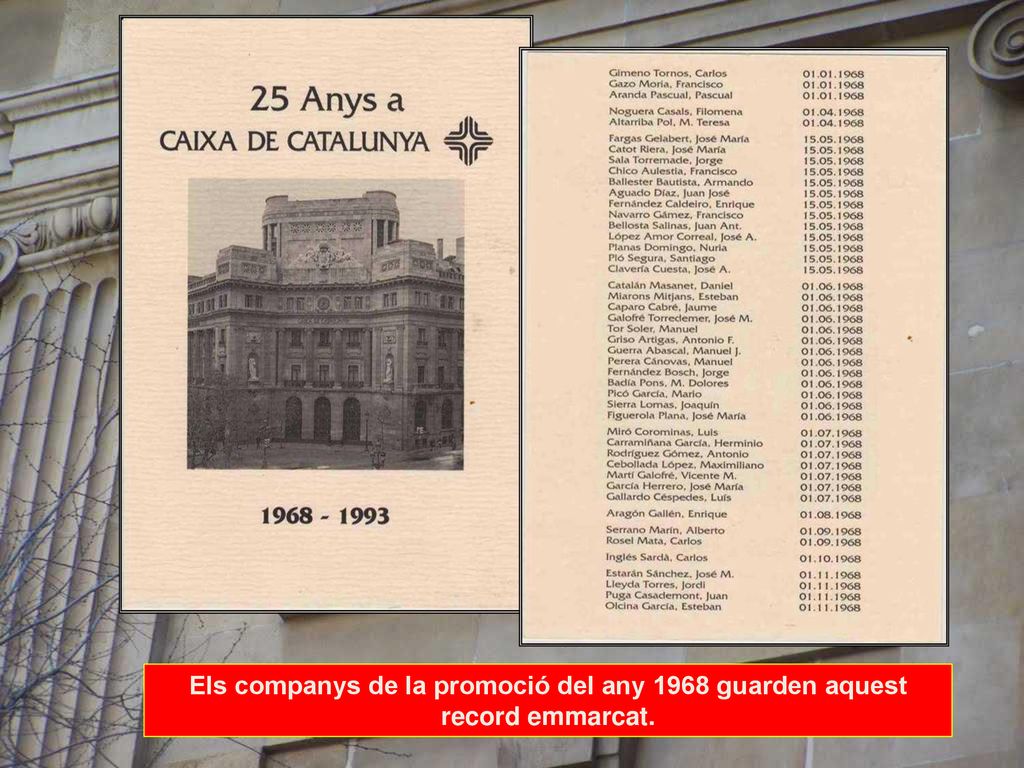 Els companys de la promoció del any 1968 guarden aquest record emmarcat.