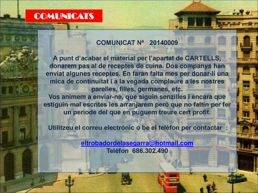 Utilitzeu el correu electrònic o be el telèfon per contactar :