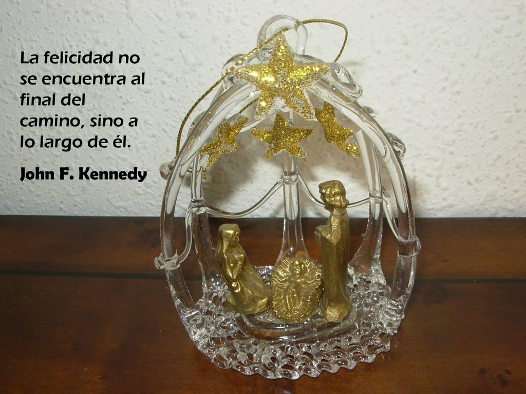 La felicidad no se encuentra al final del camino, sino a lo largo de él.