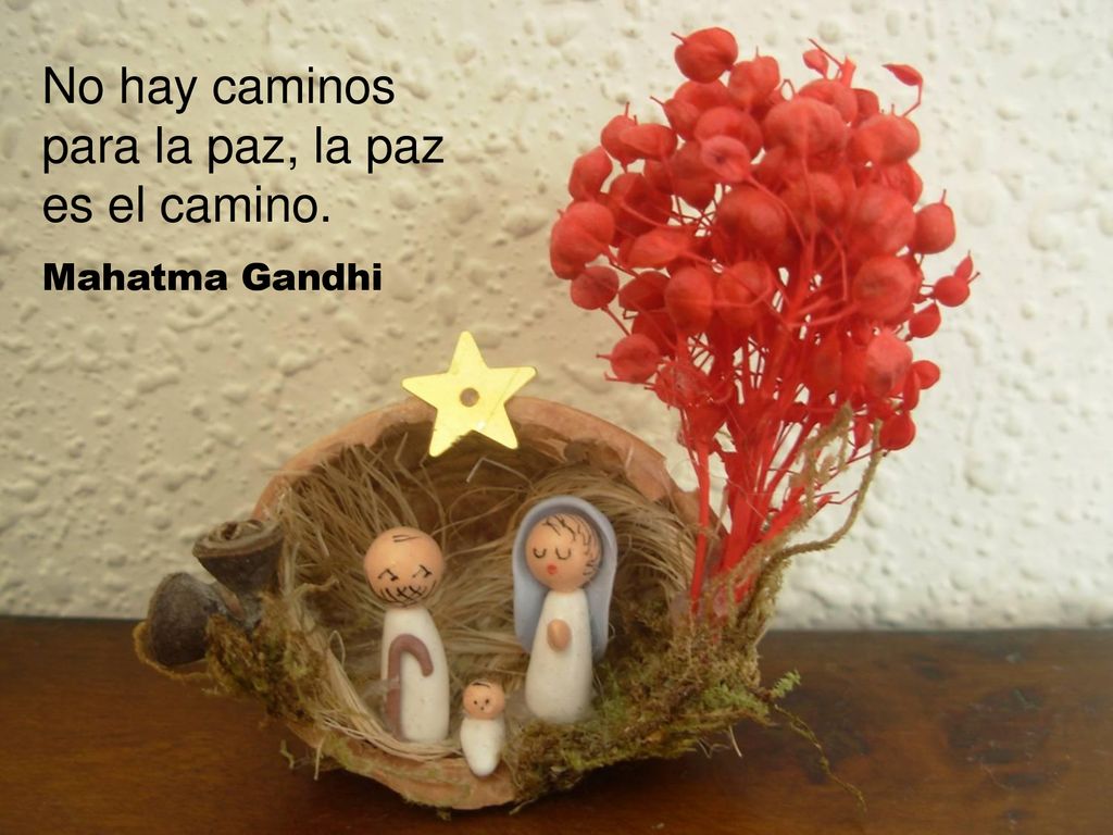 No hay caminos para la paz, la paz es el camino.