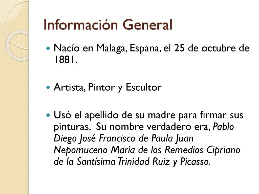Información General Nacío en Malaga, Espana, el 25 de octubre de 1881.