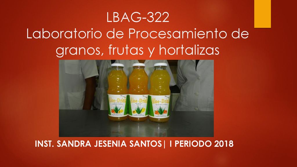 LBAG-322 Laboratorio de Procesamiento de granos, frutas y hortalizas
