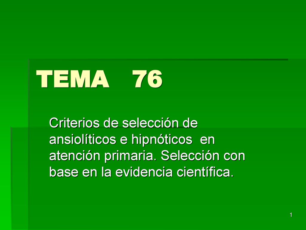 TEMA 76 Criterios de selección de ansiolíticos e hipnóticos en atención primaria.