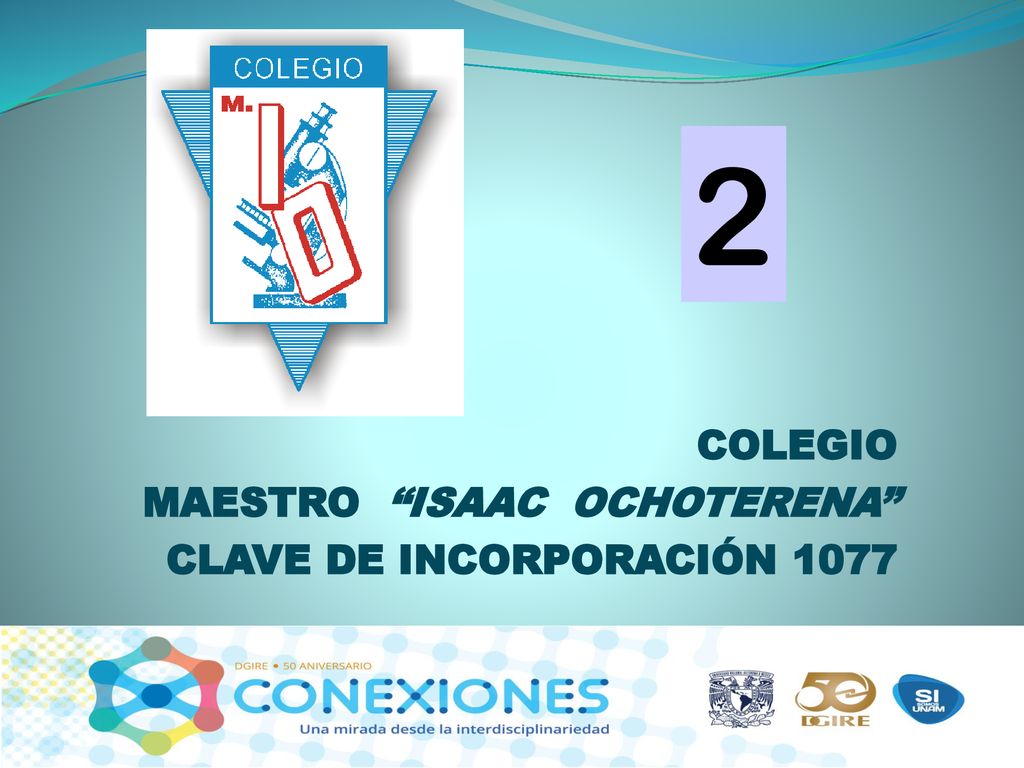 COLEGIO MAESTRO ISAAC OCHOTERENA CLAVE DE INCORPORACIÓN 1077