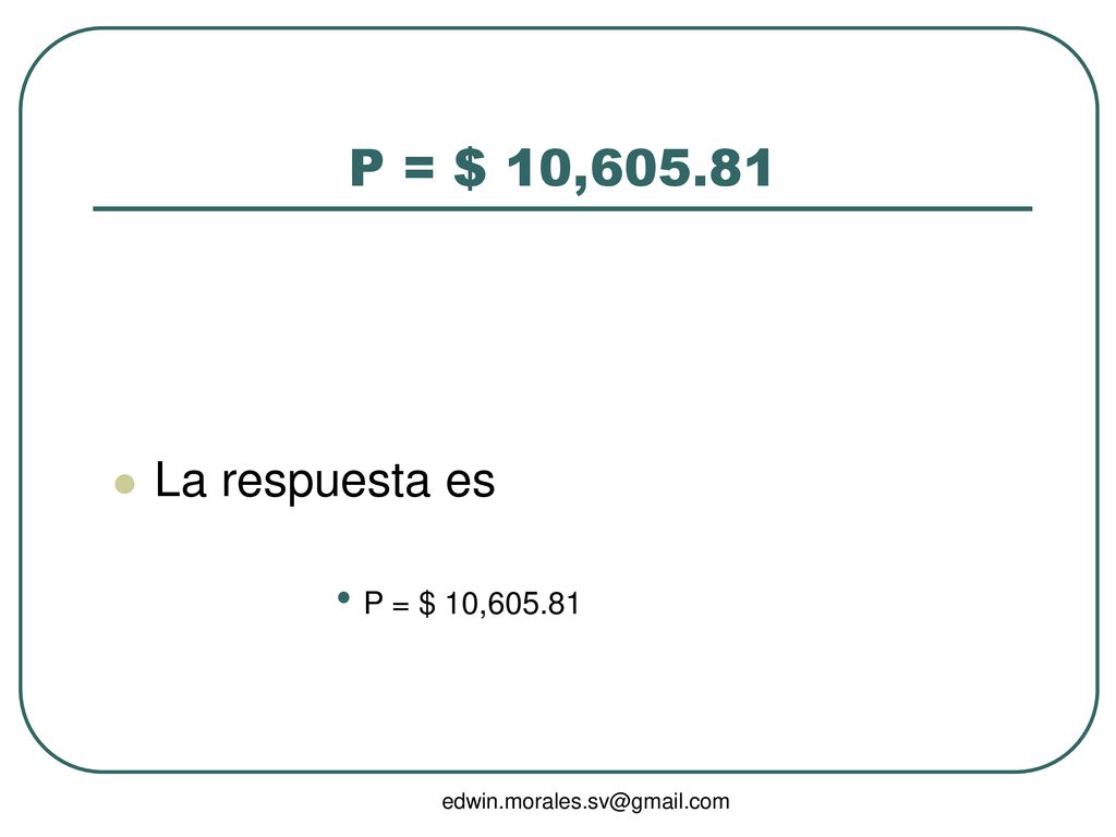 P = $ 10, La respuesta es P = $ 10,