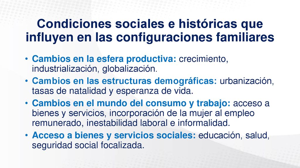 Condiciones sociales e históricas que influyen en las configuraciones familiares