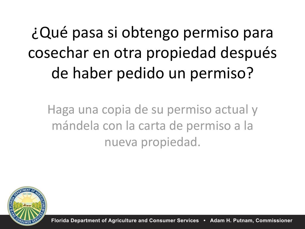 ¿Qué pasa si obtengo permiso para cosechar en otra propiedad después de haber pedido un permiso