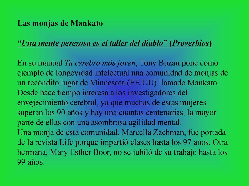 Las monjas de Mankato Una mente perezosa es el taller del diablo (Proverbios)