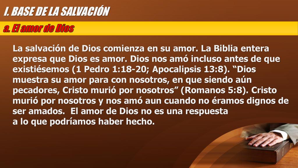 I. BASE DE LA SALVACIÓN a. El amor de Dios