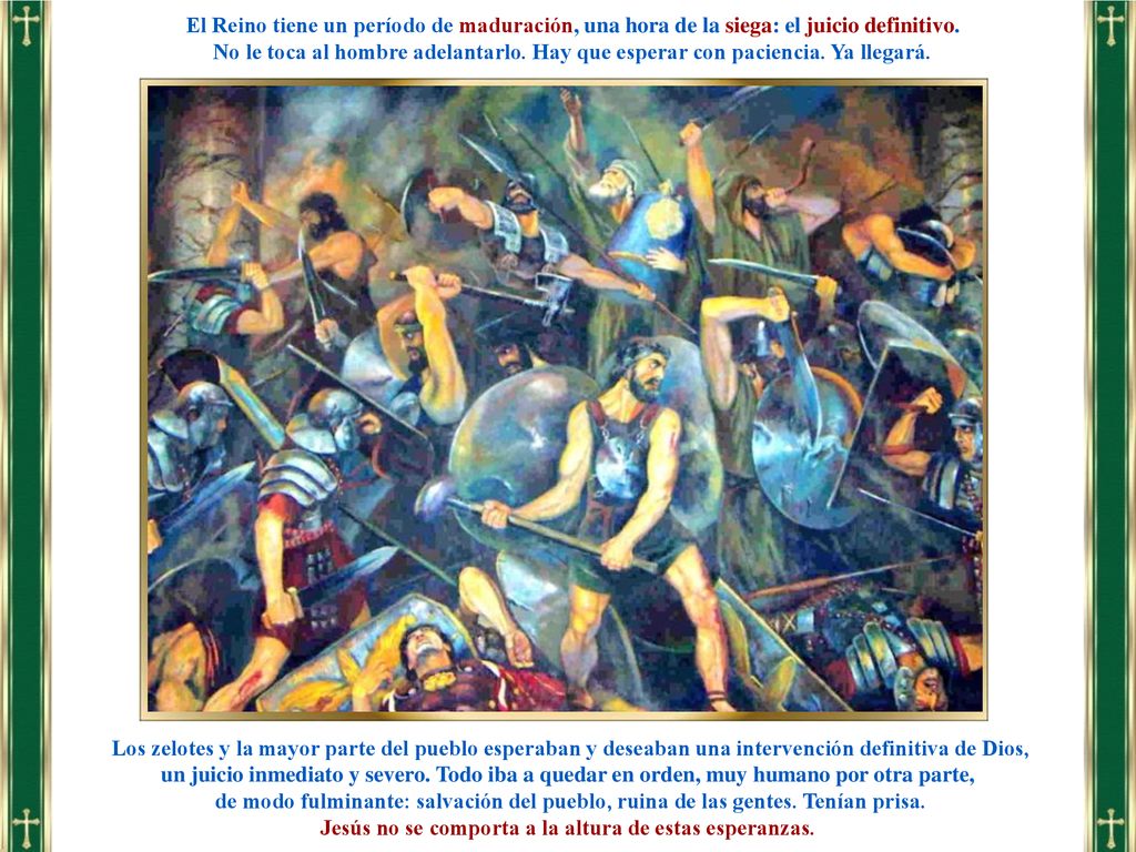 Jesús no se comporta a la altura de estas esperanzas.