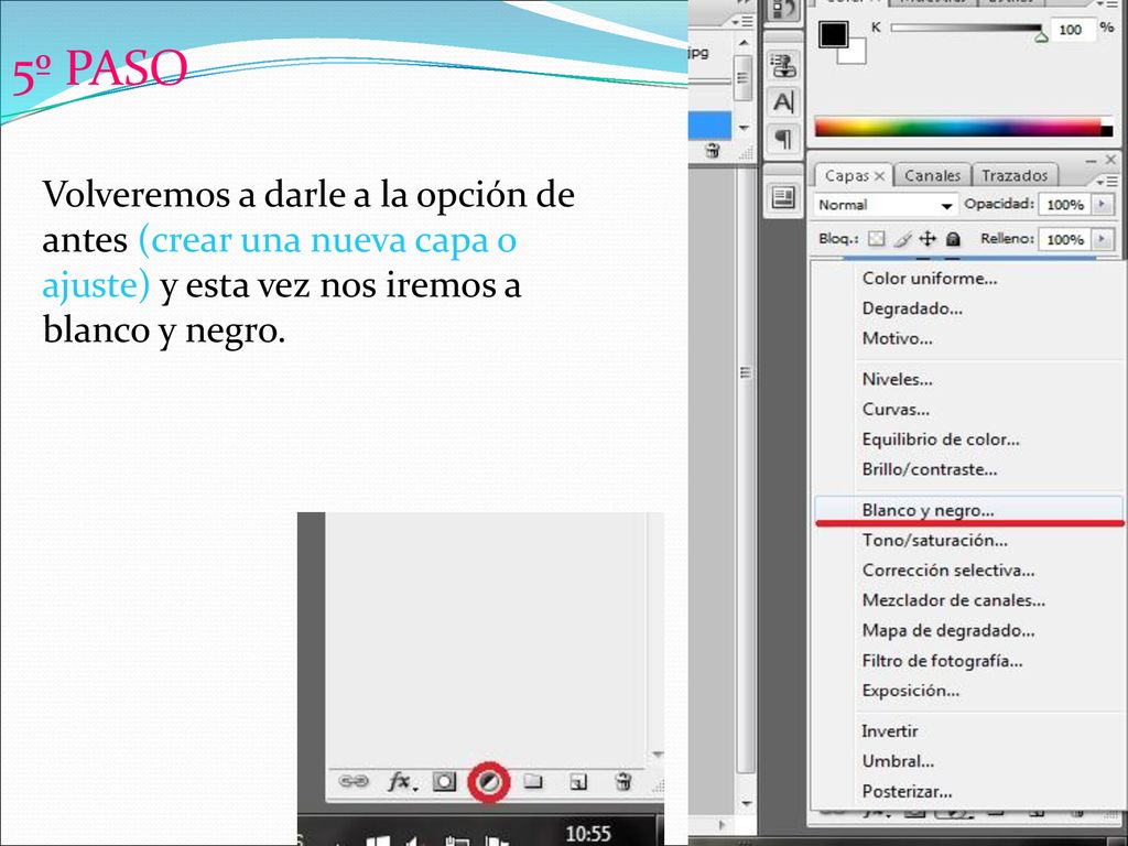 5º PASO Volveremos a darle a la opción de antes (crear una nueva capa o ajuste) y esta vez nos iremos a blanco y negro.