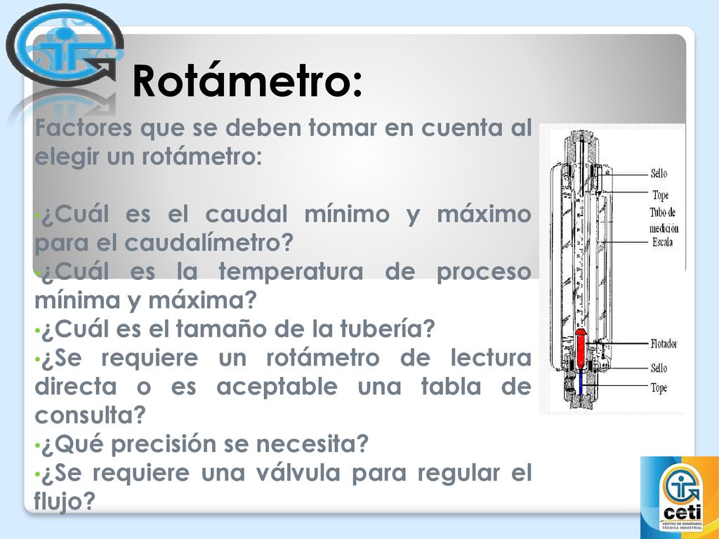 Rotámetro: Factores que se deben tomar en cuenta al elegir un rotámetro: ¿Cuál es el caudal mínimo y máximo para el caudalímetro