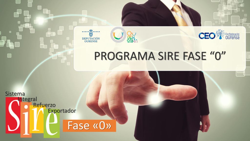 PROGRAMA SIRE FASE 0 Sistema Integral Refuerzo Exportador Fase «0»