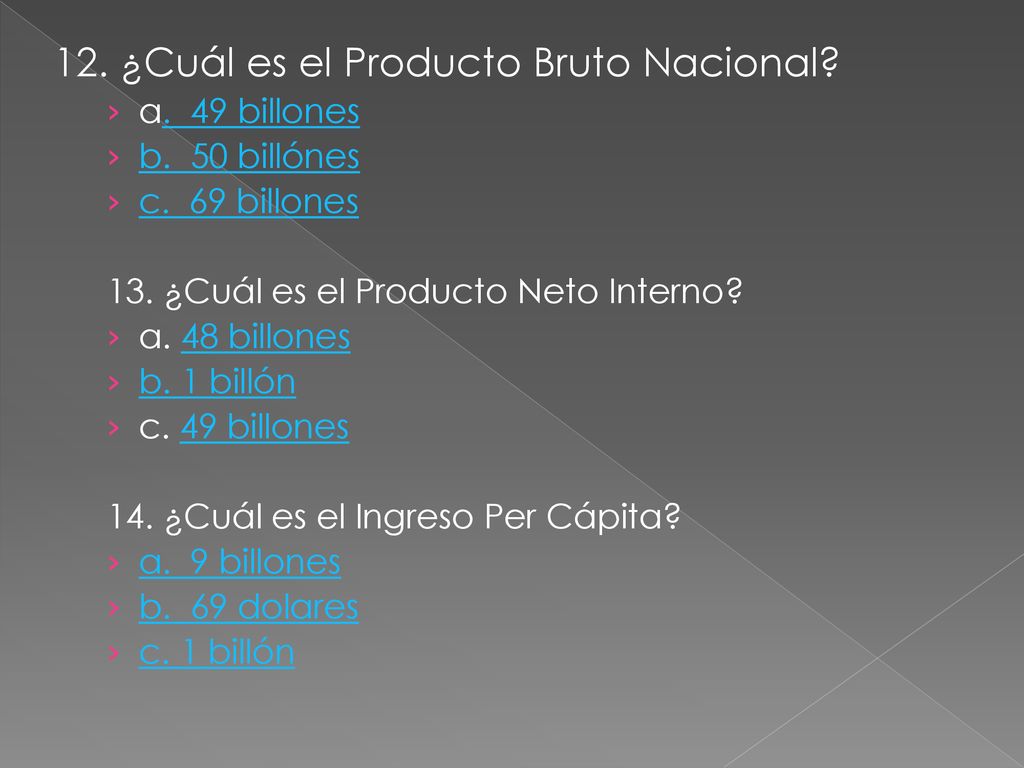 12. ¿Cuál es el Producto Bruto Nacional