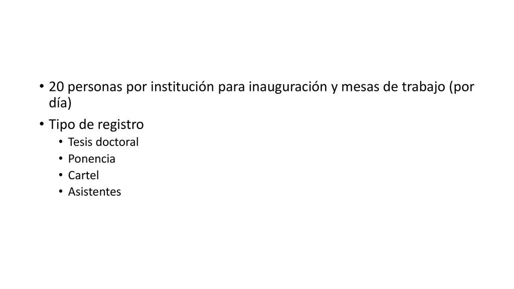 20 personas por institución para inauguración y mesas de trabajo (por día)