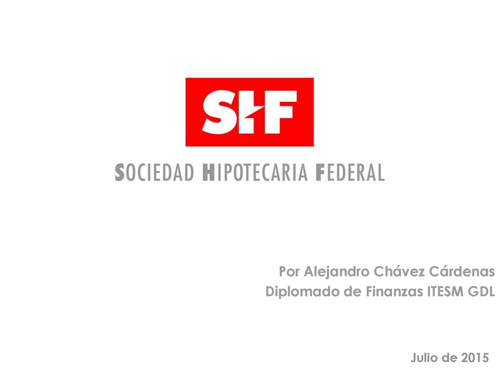 Por Alejandro Chávez Cárdenas Diplomado de Finanzas ITESM GDL