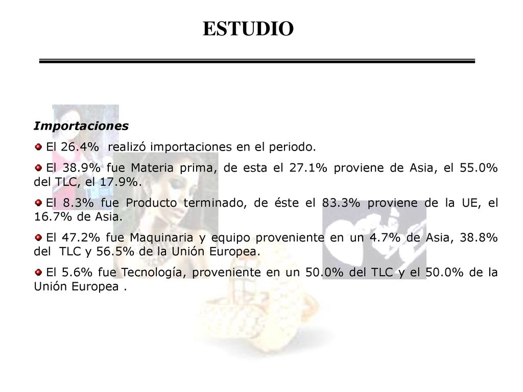ESTUDIO Importaciones El 26.4% realizó importaciones en el periodo.