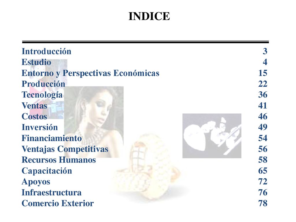 INDICE Introducción 3 Estudio 4 Entorno y Perspectivas Económicas 15