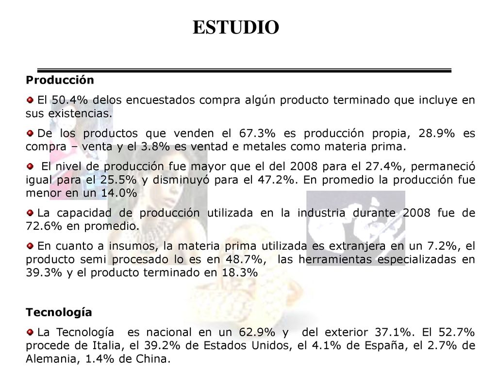 ESTUDIO Producción. El 50.4% delos encuestados compra algún producto terminado que incluye en sus existencias.