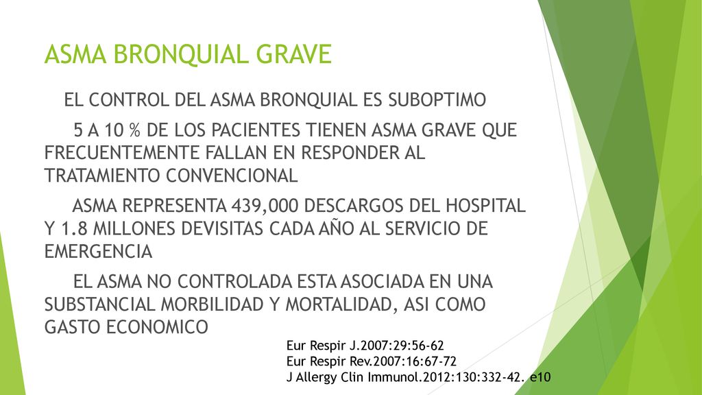 ASMA BRONQUIAL GRAVE EL CONTROL DEL ASMA BRONQUIAL ES SUBOPTIMO.