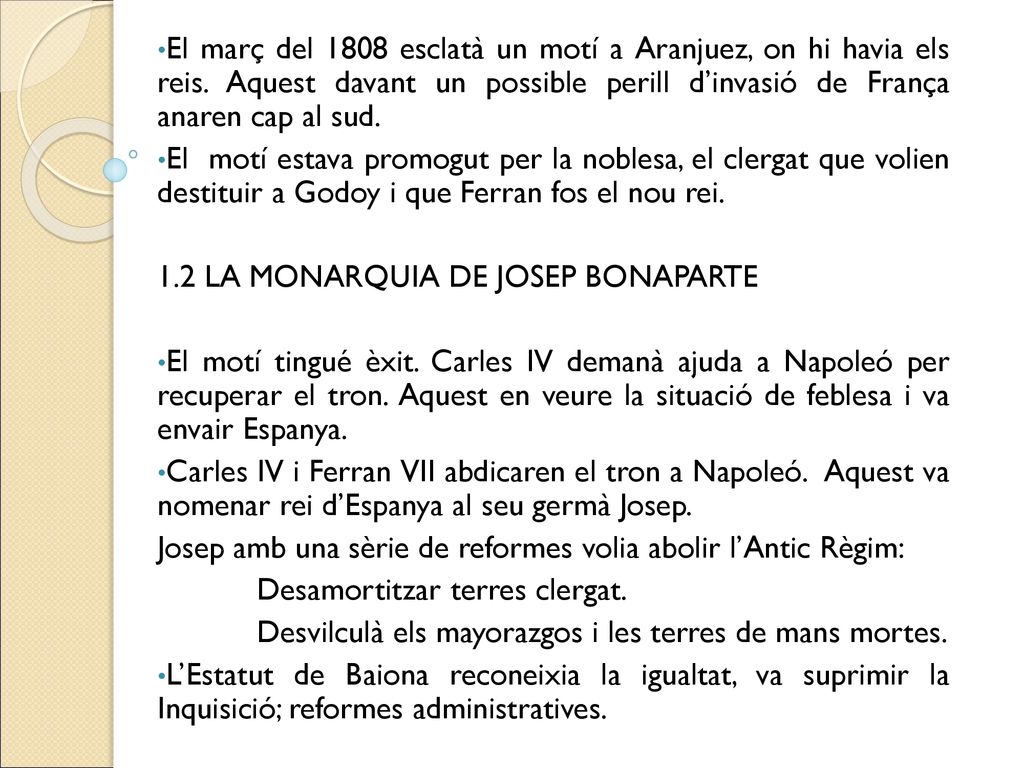 El març del 1808 esclatà un motí a Aranjuez, on hi havia els reis
