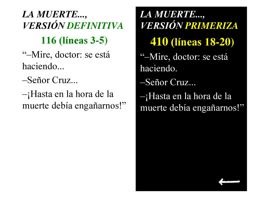 410 (líneas 18-20) 116 (líneas 3-5) LA MUERTE..., VERSIÓN DEFINITIVA