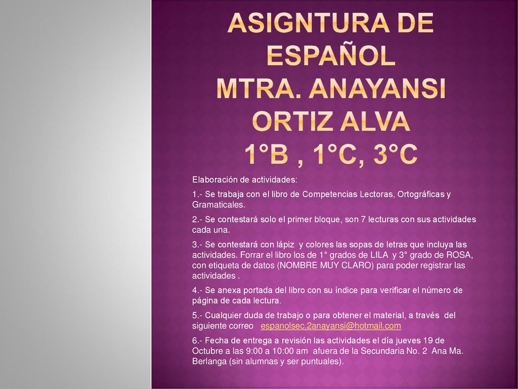 ASIGNTURA DE ESPAÑOL MTRA. ANAYANSI ORTIZ ALVA 1°B , 1°C, 3°C