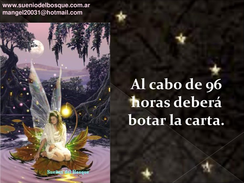 Al cabo de 96 horas deberá botar la carta.