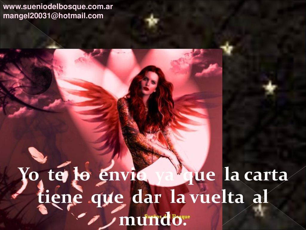 Yo te lo envio ya que la carta tiene que dar la vuelta al mundo.