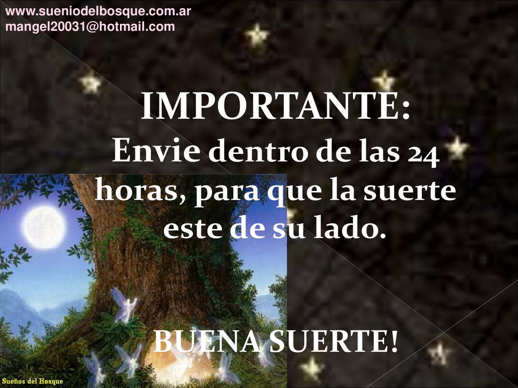 IMPORTANTE: Envie dentro de las 24 horas, para que la suerte este de su lado.